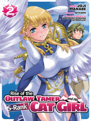 cover image of Rise of the Outlaw Tamer and His S-Rank Cat Girl, Volume 2